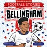 Football Stories: Bellingham - Simon Mugford - 9781804539279