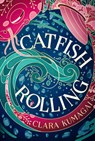 Catfish Rolling - Clara Kumagai - 9781804542774