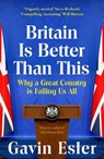 Britain Is Better Than This - Gavin Esler - 9781804547731