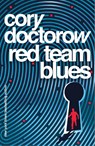 Red Team Blues - Cory Doctorow - 9781804547779