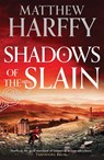 Shadows of the Slain - Matthew Harffy - 9781804548660