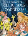 The Big Book of Celtic Gods and Goddesses - Joe Potter - 9781804580714