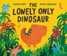The Lonely Only Dinosaur - Olivia Hope - 9781804581575