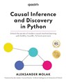 Causal Inference and Discovery in Python - Aleksander Molak - 9781804612989