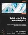 Building Statistical Models in Python - Huy Hoang Nguyen ; Paul N Adams ; Stuart J Miller - 9781804614280