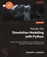 Hands-On Simulation Modeling with Python - Second Edition - Giuseppe Ciaburro - 9781804616888
