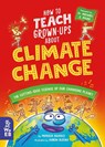 How to Teach Grown-Ups About Climate Change - Patricia Daniels - 9781804660300