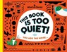 This Book is Too Quiet! - Cristina Cubells - 9781804661802