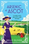 Arsenic at Ascot - Kelly Oliver - 9781804831878