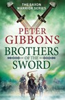 Brothers of the Sword - Peter Gibbons - 9781804834763
