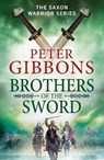 Brothers of the Sword - Peter Gibbons - 9781804834770