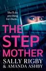 The Stepmother - Sally Rigby ; Amanda Ashby - 9781804835166