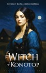 The Witch of Konotop - Hryhoriy Kvitka-Osnovyanenko - 9781804841167