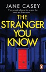 The Stranger You Know - Jane Casey - 9781804942734