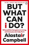 But What Can I Do? - Alastair Campbell - 9781804943137