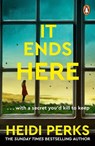 It Ends Here - Heidi Perks - 9781804946480