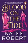 Blood on the Tide - Katee Robert - 9781804947470