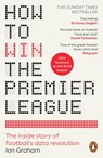 How to Win the Premier League - Ian Graham - 9781804950302