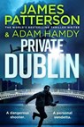 Private Dublin - James Patterson ; Adam Hamdy - 9781804951033