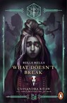 Critical Role: Bells Hells - What Doesn't Break - Cassandra Khaw - 9781804951224