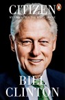 Citizen - President Bill Clinton - 9781804953082