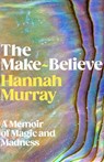The Make-Believe - Hannah Murray - 9781804956434