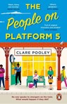 The People on Platform 5 - Clare Pooley - 9781804990971
