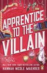 Apprentice to the Villain - Hannah Nicole Maehrer - 9781804993392