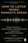 How to Listen When Markets Speak - Lawrence McDonald ; James Robinson - 9781804995983