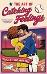 The Art of Catching Feelings - Alicia Thompson - 9781804996355