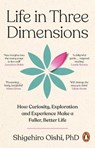 Life in Three Dimensions - Shigehiro Oishi - 9781804996775
