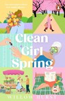 Clean Girl Spring - Willow Hurst - 9781804997963