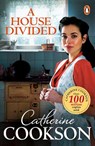 A House Divided - Catherine Cookson - 9781804997987