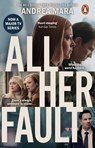 All Her Fault - Andrea Mara - 9781804998427