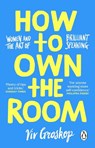 How to Own the Room - Viv Groskop - 9781804999004