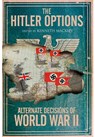 The Hitler Options - Kenneth Macksey - 9781805001706
