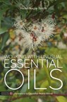Working with Unusual Essential Oils - Helen Nagle-Smith - 9781805011798