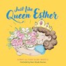 Just Like Queen Esther - Ari Moffic ; Kerry Olitzky - 9781805013068