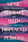 Music Therapy with Displaced Persons - Various Authors - 9781805013822