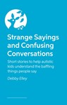 Strange Sayings and Confusing Conversations - Debby Elley - 9781805018179