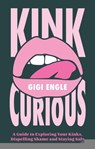 Kink Curious - Gigi Engle - 9781805018629