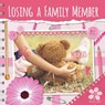 Losing a Family Member - Holly Duhig - 9781805059936