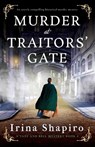 Murder at Traitors' Gate: An Utterly Compelling Historical Murder Mystery - Irina Shapiro - 9781805081821