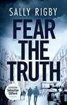 Fear the Truth: A Midlands Crime Thriller - Sally Rigby - 9781805086208