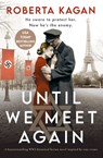 Until We Meet Again - Roberta Kagan - 9781805087236