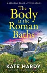 The Body at the Roman Baths - Kate Hardy - 9781805087540