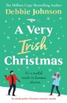 A Very Irish Christmas - Debbie Johnson - 9781805087816