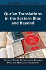 Qur'an Translations in the Eastern Bloc and Beyond - Elvira Kulieva ; Johanna Pink ; Mykhaylo Yakubovych - 9781805114871