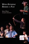 When Katherine Brewed, a Play - John Cresswell - 9781805115434