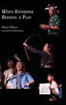 When Katherine Brewed, a Play - John Cresswell - 9781805115441